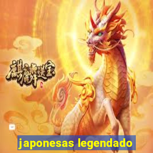 japonesas legendado